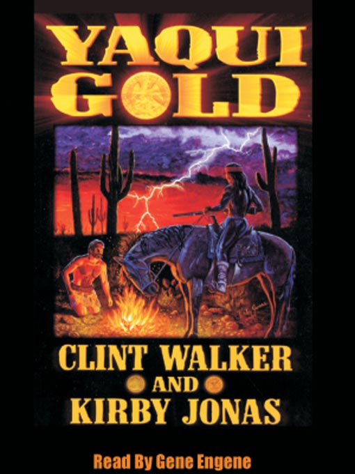 Title details for Yaqui Gold by Clint Walker - Available